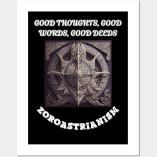 Zoroastrianism, Good Thoughts Good Words Good Deeds Posters and Art